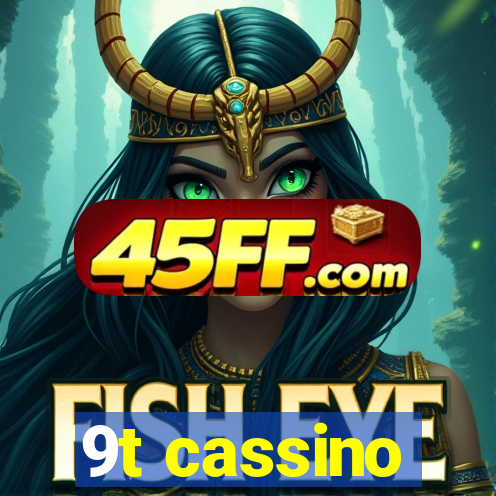 9t cassino